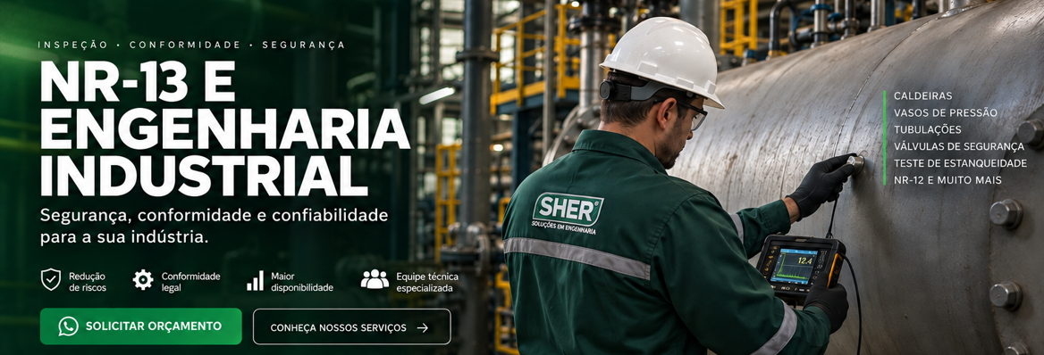 SHER Engenharia - NR-13 e Engenharia Industrial, inspeção de caldeiras, vasos de pressão, tubulações, válvulas de segurança, teste de estanqueidade e NR-12